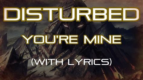 Disturbed – You’re mine (Fan made lyric video) - YouTube