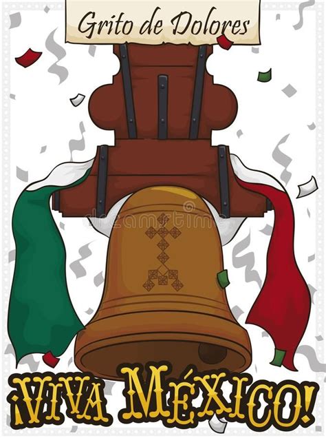 Hidalgo`s Bell, Flag And Confetti For The Cry Of Dolores | Cry of dolores, Hidalgo, Flag