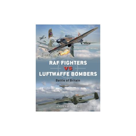 Duel 68 RAF Fighters vs Luftwaffe Bombers, Battle of Britain Aviation Book