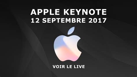 Keynote Apple 12 Septembre 2017 en live streaming (iPhone 8)