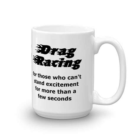 Drag Racing .. for a few seconds Coffee Mug - Pit Stop Accessories