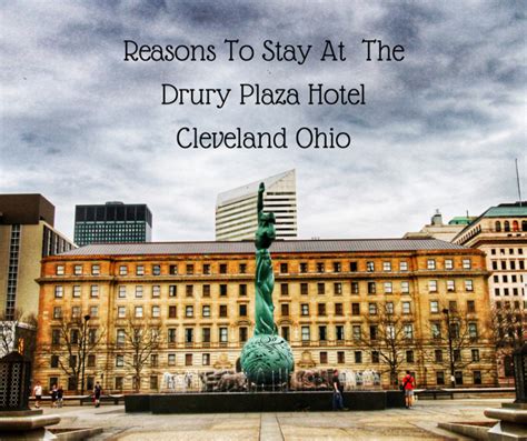 Reasons To Stay At Drury Plaza Hotel Cleveland Ohio