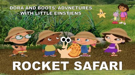 Dora and Boots' Adventures with Little Einsteins: Rocket Safari | Crossovers and Fan Episodes ...