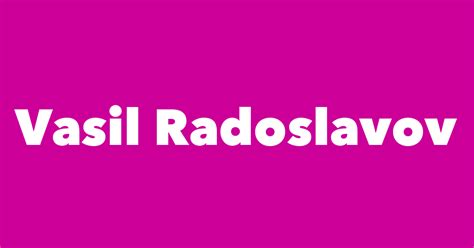 Vasil Radoslavov - Spouse, Children, Birthday & More