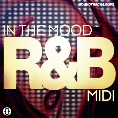 Download Royalty Free In The Mood R&B Loops, MIDI, Drum Kits