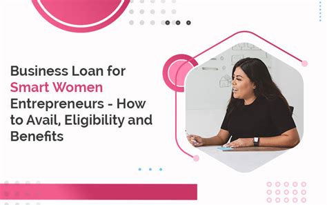 Business Loan for Women Entrepreneurs - How to Avail, Eligibility, Benefits