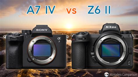 Sony A7 IV vs Nikon Z6 II - The 10 main differences - Mirrorless Comparison - GearOpen.com