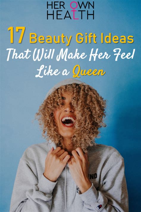 17 Best Beauty Gifts For Her – Her Own Health