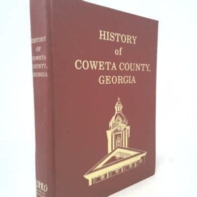 A History of Coweta County, Georgia Newnan-Coweat Historical Society ...