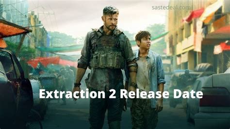 Extraction 2 Release Date, Casts, Trailer & Plot