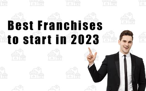 Best Franchises to start in 2023