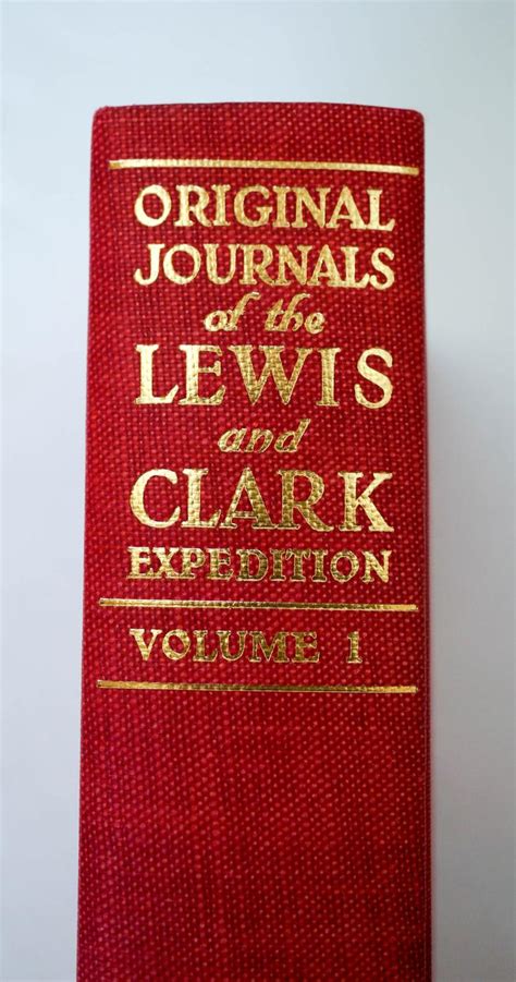 Lewis and Clark Original Journals, Vol. 1-8