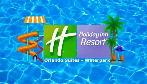 Holiday Inn Resort Orlando Suites - Waterpark | Orlando FL