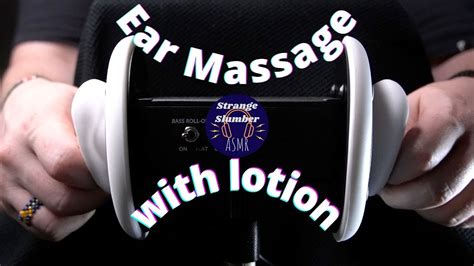 Massaging your ears with lotion ASMR | Intense binaural ear massage ...