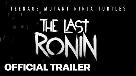 Teenage Mutant Ninja Turtles The Last Ronin Official Teaser Trailer - YouTube