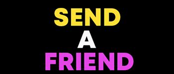 Send A Friend