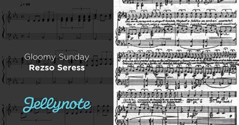 Gloomy Sunday - Rezso Seress - free sheet music for grand piano. Learn this song on Jellynote ...