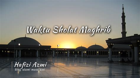 Adzan Maghrib Hari Ini : ADZAN MAGHRIB TRANS TV TERBARU - YouTube - Jadwal sholat hari ini 20 ...