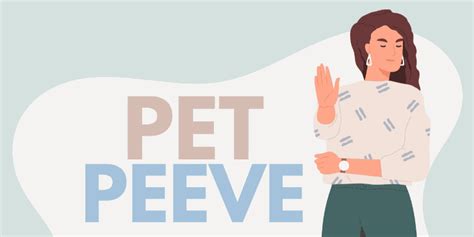 What Is A Pet Peeve? Meaning, Origin Examples, 49% OFF