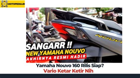 √ Yamaha Nouvo 160 Siap Rilis? Vario Ketar Ketir Nih