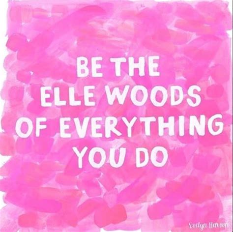 Be Elle Woods Legally Blonde Movie, College Boyfriend, Motivational ...