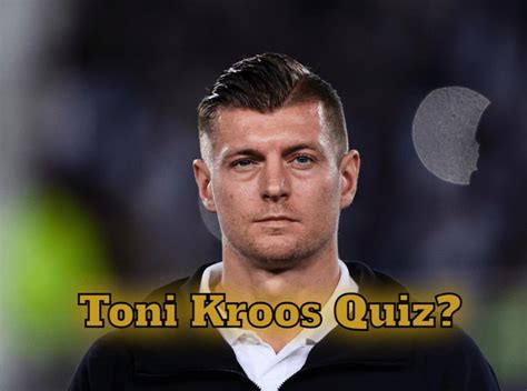 Toni Kroos Quiz: 10 Questions With Detailed Explanations | Toni kroos ...