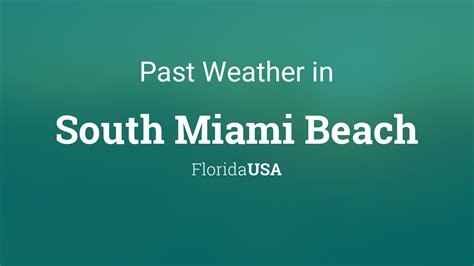 Past Weather in South Miami Beach, Florida, USA — Yesterday or Further Back