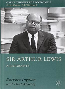 Sir Arthur Lewis: A Biography Download