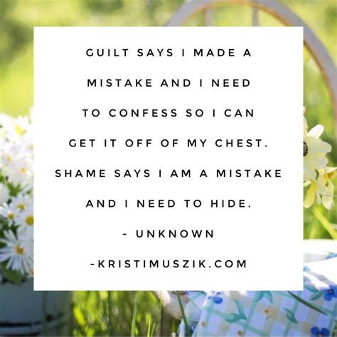 Shame or Guilt | Guilt quotes, Encouragement quotes, Quotes about making mistakes