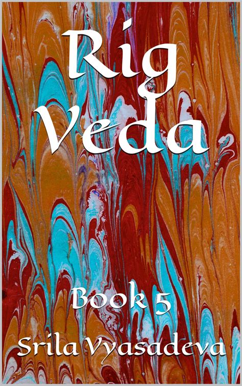 Rig Veda: Book 5 (Vedas) by Srila Vyasadeva | Goodreads