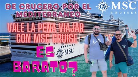 MSC CRUISE,CRUCERO POR EL MEDITERRÁNEO, ES BARATO ESTA NAVIERA MSC ...