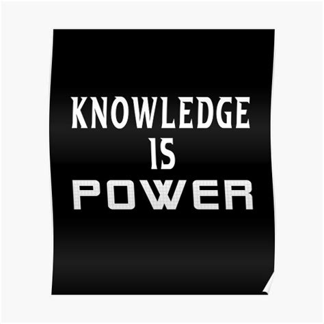 Knowledge Is Power Posters | Redbubble