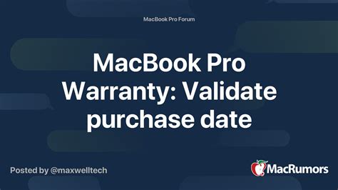 MacBook Pro Warranty: Validate purchase date | MacRumors Forums