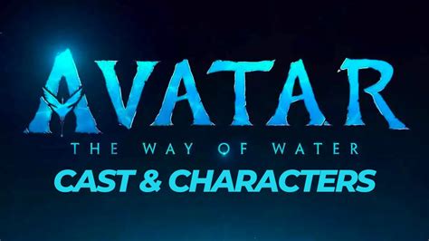 Avatar – The Way of Water Cast & Characters | Avatar 2 Cast