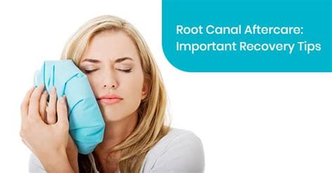 Root Canal Aftercare: Important Recovery Tips