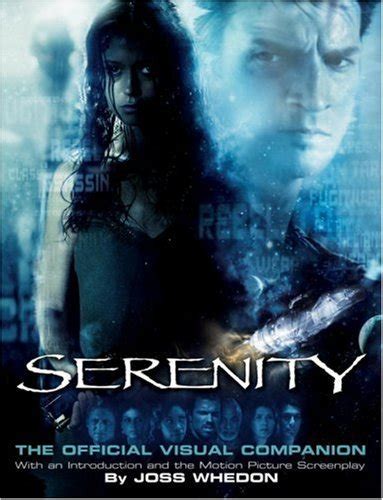 Serenity: The Official Visual Companion by Joss Whedon | Goodreads