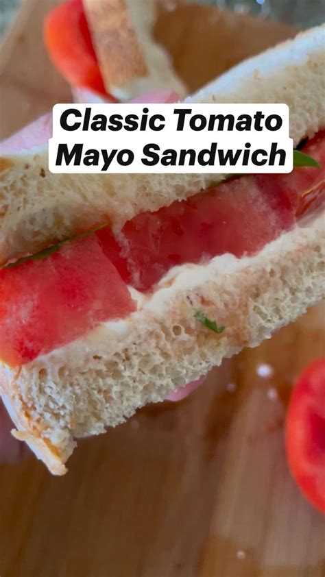 Classic Tomato Mayo Sandwich | Food, Sandwiches, Mayo sandwich