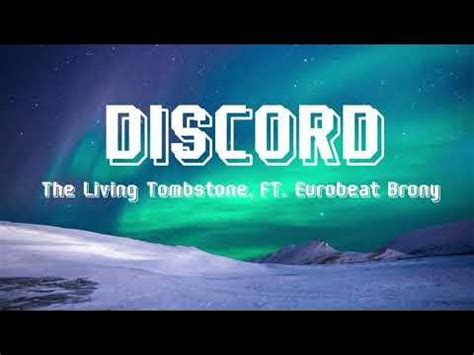 Discord - The Living Tombstone, FT. Eurobeat Brony (Lyrics Music) - YouTube