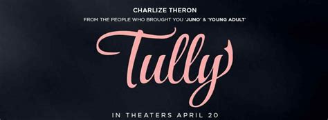 Tully - Movie | Cast, Release Date, Trailer, Posters, Reviews, News, Photos & Videos | Moviekoop