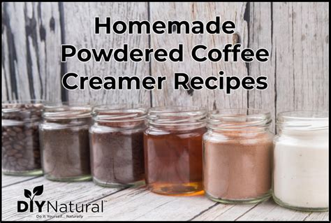 Homemade Powdered Coffee Creamer Recipes: 13 Great Flavors!