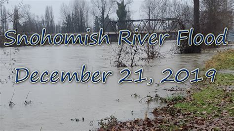 Snohomish River Flood Dec 21, 2019 Snohomish, WA - YouTube