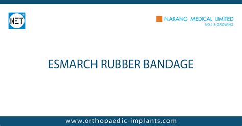 Esmarch Bandage, Esmarch Bandage Manufacturer, Esmarch Bandage Suppliers, Orthopedic Implants, India