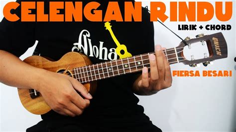 CELENGAN RINDU - Fiersa Besari (Chord Ukulele) Chords - Chordify