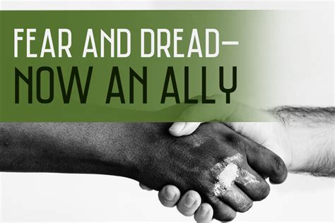 Fear and Dread — Now an Ally - Read John Pace