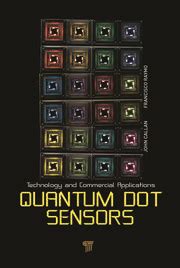 Quantum Dot Sensors: Technology and Commercial Applications - 1st Edit