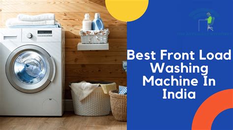 9 Best Front Load Fully Automatic Washing Machine in India (2022)