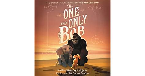 The One and Only Bob by Katherine Applegate