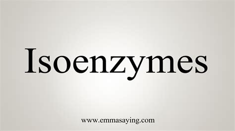 How To Say Isoenzymes - YouTube