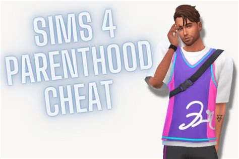 Sims 4 Parenthood Skill Cheats (Complete Guide) 2024