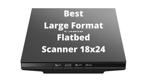 Top 3 Best Large Format Flatbed Scanner 18x24 - YouTube